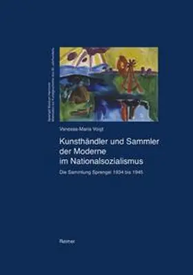Voigt |  Kunsthändler und Sammler der Moderne im Nationalsozialismus | Buch |  Sack Fachmedien