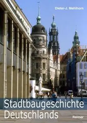 Mehlhorn |  Stadtbaugeschichte Deutschlands | Buch |  Sack Fachmedien