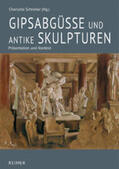 Schreiter |  Gipsabgüsse und antike Skulpturen | Buch |  Sack Fachmedien