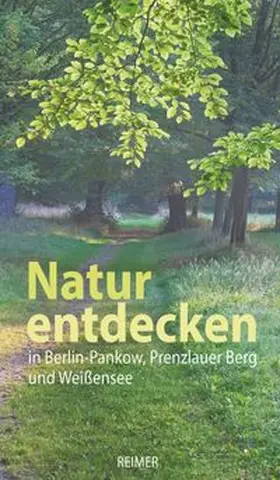Czaik / Jahn / Krause |  Natur entdecken in Berlin-Pankow, Prenzlauer Berg und Weißensee | Buch |  Sack Fachmedien