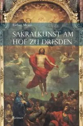 Meier |  Sakralkunst am Hof zu Dresden | Buch |  Sack Fachmedien