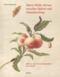 Grabowski |  Maria Sibylla Merian zwischen Malerei und Naturforschung | Buch |  Sack Fachmedien