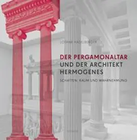 Haselberger |  Der Pergamon-Altar und der Architekt Hermogenes | Buch |  Sack Fachmedien