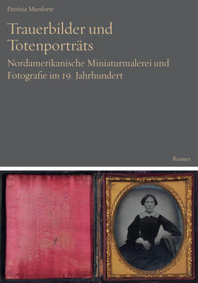 Munforte |  Munforte, P: Trauerbilder und Totenporträts | Buch |  Sack Fachmedien