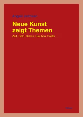 Janhsen |  Neue Kunst zeigt Themen | Buch |  Sack Fachmedien