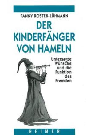 Rostek-Lühmann |  Der Kinderfänger von Hameln | Buch |  Sack Fachmedien