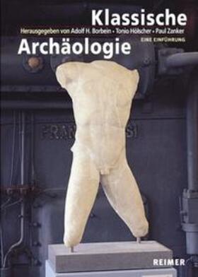 Borbein / Hölscher / Zanker | Klassische Archäologie | Buch | 978-3-496-02645-7 | sack.de
