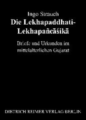 Strauch | Die Lekhapaddhati-Lekhapancasika | Buch | 978-3-496-02745-4 | sack.de