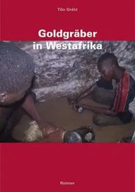 Grätz |  Goldgräber in Westafrika | Buch |  Sack Fachmedien