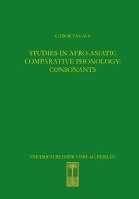 Takács |  Studies in Afro-Asiatic Comparative Phonology: Consonants | Buch |  Sack Fachmedien