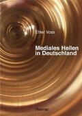Voss |  Mediales Heilen in Deutschland | Buch |  Sack Fachmedien