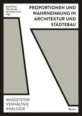 Gerber / Oechslin / Joanelly |  Proportionen und Wahrnehmung in Architektur und Städtebau | eBook | Sack Fachmedien