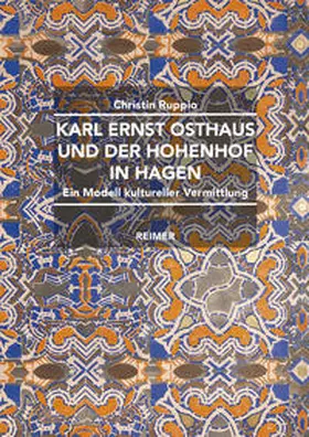 Ruppio |  Karl Ernst Osthaus und der Hohenhof in Hagen | eBook | Sack Fachmedien