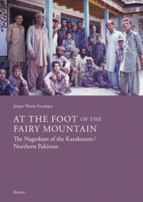 Frembgen | At the Foot of the Fairy Mountain. The Nagerkuts of the Karakoram/Northern Pakistan | E-Book | sack.de