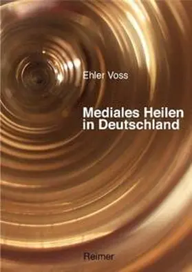 Voss | Mediales Heilen in Deutschland | E-Book | www.sack.de