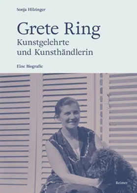 Hilzinger | Grete Ring – Kunstgelehrte und Kunsthändlerin | E-Book | www.sack.de