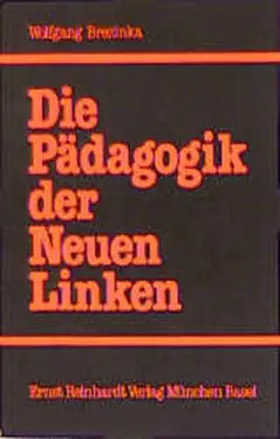 Brezinka |  Die Pädagogik der Neuen Linken | Buch |  Sack Fachmedien