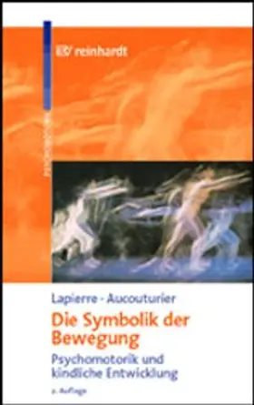 Lapierre / Aucouturier |  Die Symbolik der Bewegung | Buch |  Sack Fachmedien