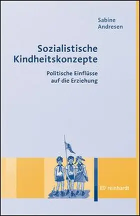 Andresen |  Sozialistische Kindheitskonzepte | Buch |  Sack Fachmedien