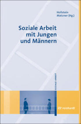 Hollstein / Matzner |  Soziale Arbeit mit Jungen und Männern | Buch |  Sack Fachmedien