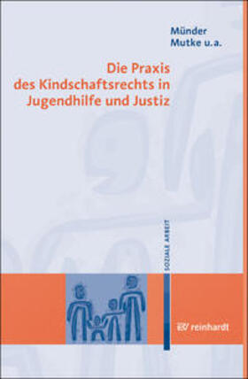Münder / Mutke / Seidenstücker |  Die Praxis des Kindschaftsrechts in Jugendhilfe und Justiz | Buch |  Sack Fachmedien