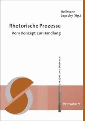 Heilmann / Lepschy |  Rhetorische Prozesse | Buch |  Sack Fachmedien