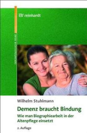 Stuhlmann |  Demenz braucht Bindung | Buch |  Sack Fachmedien