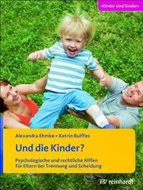 Ehmke / Rulffes |  Und die Kinder? | Buch |  Sack Fachmedien