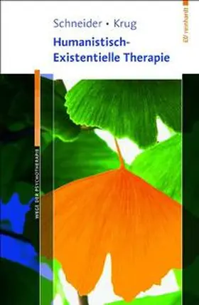 Schneider / Krug |  Humanistisch-Existentielle Therapie | Buch |  Sack Fachmedien