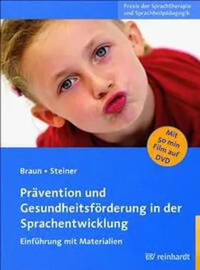 Braun / Steiner |  Prävention und Gesundheitsförderung in der Sprachentwicklung | Buch |  Sack Fachmedien