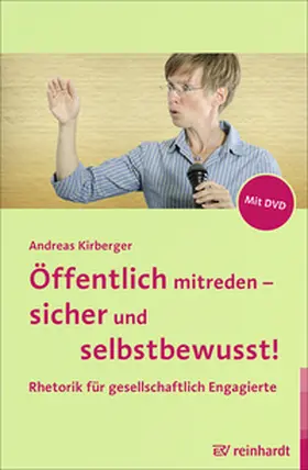 Kirberger | Öffentlich mitreden - sicher und selbstbewusst | Buch | 978-3-497-02302-8 | www.sack.de