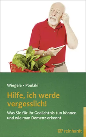 Wiegele / Poulaki | Hilfe, ich werde vergesslich! | Buch | 978-3-497-02357-8 | www.sack.de