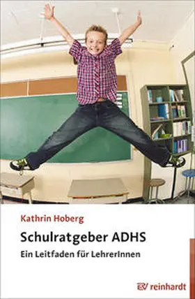 Hoberg | Schulratgeber ADHS | Buch | 978-3-497-02368-4 | www.sack.de