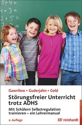 Gawrilow / Guderjahn / Gold |  Störungsfreier Unterricht trotz ADHS | Buch |  Sack Fachmedien