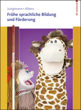 Jungmann / Albers |  Frühe sprachliche Bildung und Förderung | Buch |  Sack Fachmedien