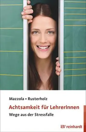 Mazzola / Rusterholz | Achtsamkeit für LehrerInnen | Buch | 978-3-497-02404-9 | www.sack.de
