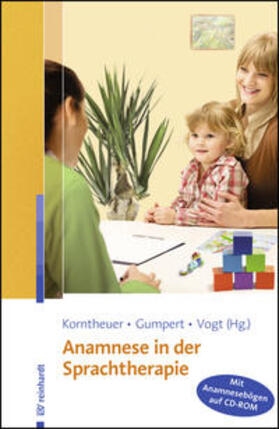 Korntheuer / Gumpert / Vogt |  Anamnese in der Sprachtherapie | Buch |  Sack Fachmedien