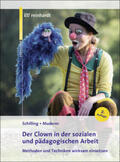 Schilling / Muderer |  Der Clown in der sozialen und pädagogischen Arbeit | Buch |  Sack Fachmedien