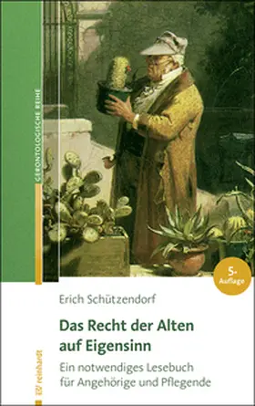 Schützendorf |  Das Recht der Alten auf Eigensinn | Buch |  Sack Fachmedien