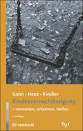 Galm / Hees / Kindler |  Kindesvernachlässigung - verstehen, erkennen, helfen | Buch |  Sack Fachmedien