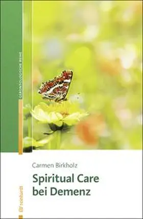 Birkholz |  Spiritual Care bei Demenz | Buch |  Sack Fachmedien