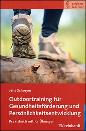 Schreyer |  Outdoortraining für Gesundheitsförderung und Persönlichkeitsentwicklung | Buch |  Sack Fachmedien