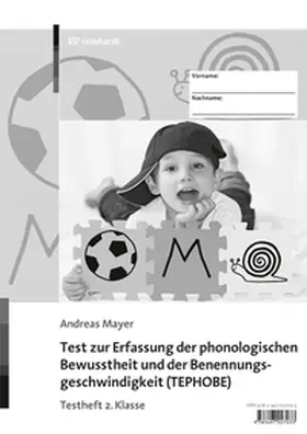 Mayer |  Test zur Erfassung der phonologischen Bewusstheit und der Benennungsgeschwindigkeit (TEPHOBE) | Buch |  Sack Fachmedien