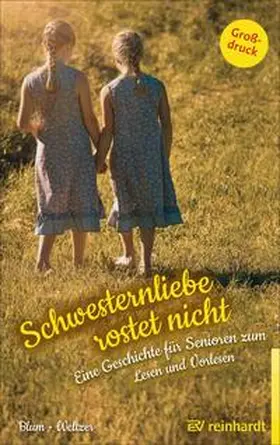 Blum / Weltzer | Schwesternliebe rostet nicht | Buch | 978-3-497-02738-5 | www.sack.de