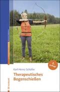 Schäfer |  Therapeutisches Bogenschießen | Buch |  Sack Fachmedien