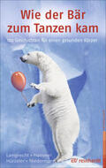 Lamprecht / Hammel / Hürzeler |  Wie der Bär zum Tanzen kam | Buch |  Sack Fachmedien