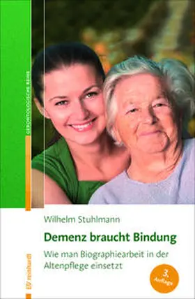 Stuhlmann |  Demenz braucht Bindung | Buch |  Sack Fachmedien