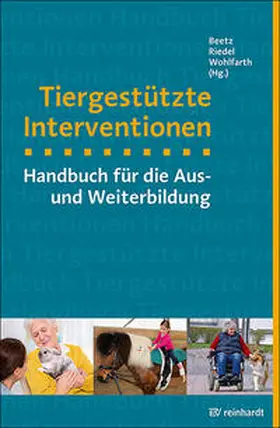 Beetz / Riedel / Wohlfarth | Tiergestützte Interventionen | Buch | 978-3-497-02801-6 | www.sack.de