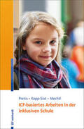 Pretis / Kopp-Sixt / Mechtl |  ICF-basiertes Arbeiten in der inklusiven Schule | Buch |  Sack Fachmedien