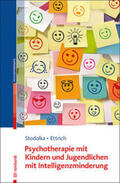 Stodolka / Ettrich |  Psychotherapie mit Kindern und Jugendlichen mit Intelligenzminderung | Buch |  Sack Fachmedien